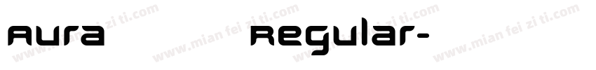 Aura長黑體 Regular字体转换